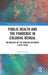 Public Health and the Pandemic in Colonial Bengal: An Analysis of the Spanish Influenza (1918-1920) by Saumitra Basu
