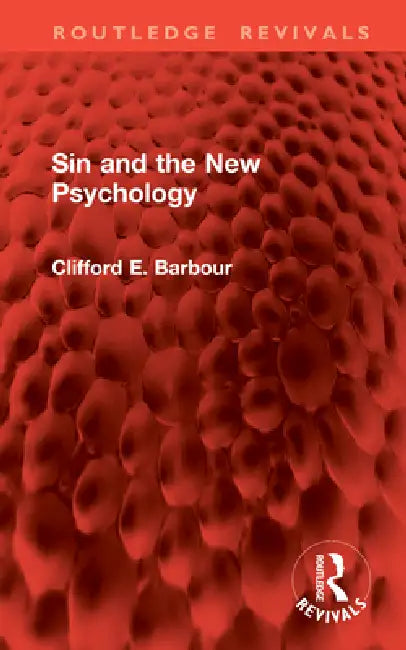 Sin and the New Psychology by Clifford E. Barbour