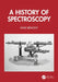 A History of Spectroscopy by Emile Biémont