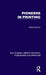 Pioneers in Printing by Seán Jennett