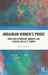 Ukrainian Women's Prose: Unveiling Narratives, Imagery, and Societal Roles of Women by Aniela Radecka