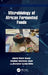 Microbiology of African Fermented Foods by Gabriel Akanni, Abdullahi Jimoh, Oluwafemi Adebo