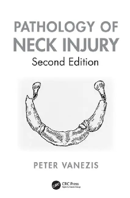 Pathology of Neck Injury by Peter Vanezis