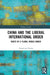China and the Liberal International Order by Xiaoming Huang