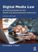 Digital Media Law: A Practical Guide for the Media and Entertainment Industries by Christopher S. Reed