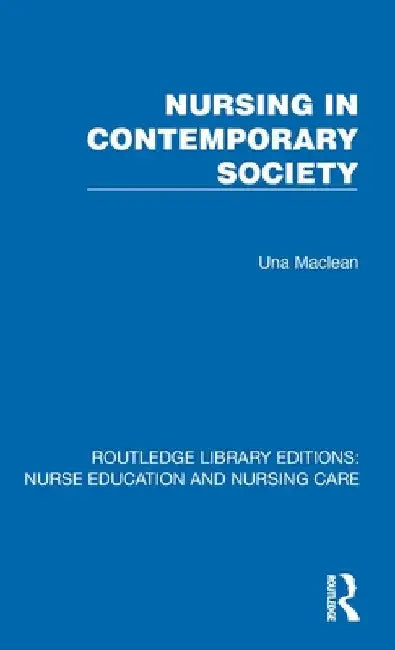 Nursing in Contemporary Society by Una MacLean