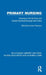 Primary Nursing: Nursing in the Burford and Oxford Nursing Development Units by Alan Pearson