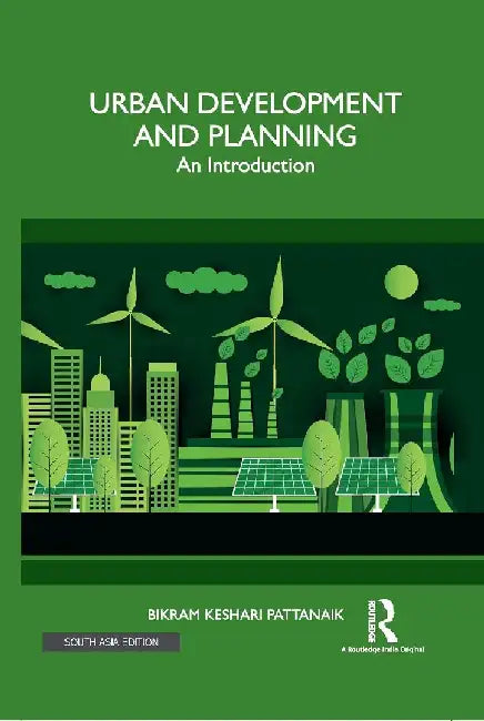 Urban Development and Planning: An Introduction by Bikram Pattanaik
