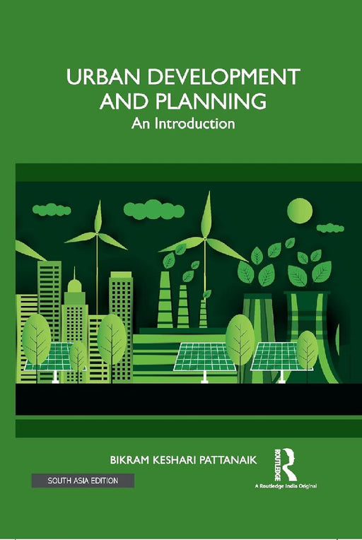 Urban Development and Planning: An Introduction by Bikram Pattanaik