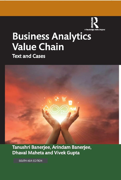 Business Analytics Value Chain: Text and Cases by Tanushri Banerjee