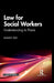 Law for Social Workers: Understanding to Praxis by Sanjoy Roy