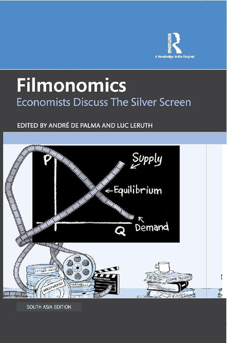 Filmonomics: Economists Discuss the Silver Screen by André de Palma