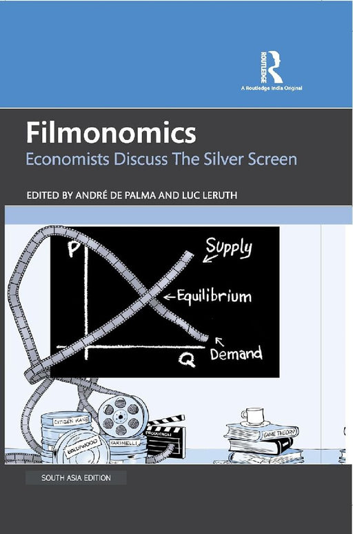 Filmonomics: Economists Discuss the Silver Screen by André de Palma