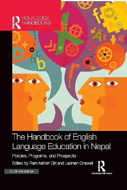 The Handbook of English Language Education in Nepal: Policies Programs and Prospects by Ram Ashish Giri