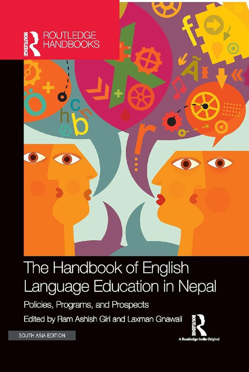 The Handbook of English Language Education in Nepal: Policies Programs and Prospects by Ram Ashish Giri