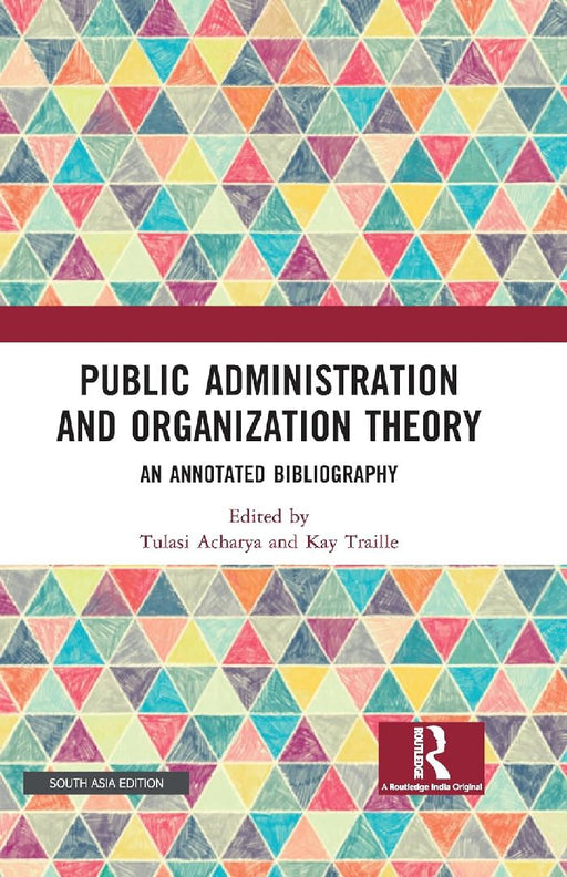 Public Administration and Organization Theory: An Annotated Bibliography by Tulasi Acharya
