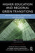 Higher Education and Regional Green Transitions: Navigating Tensions, Complexities and Solutions by Rómulo Pinheiro, Ina Drejer, Dzamila Bienkowska