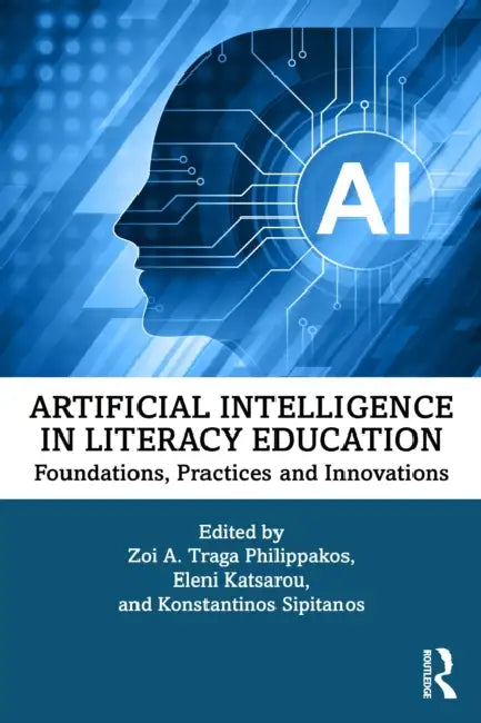 Artificial Intelligence in Literacy Education by Zoi Philippakos