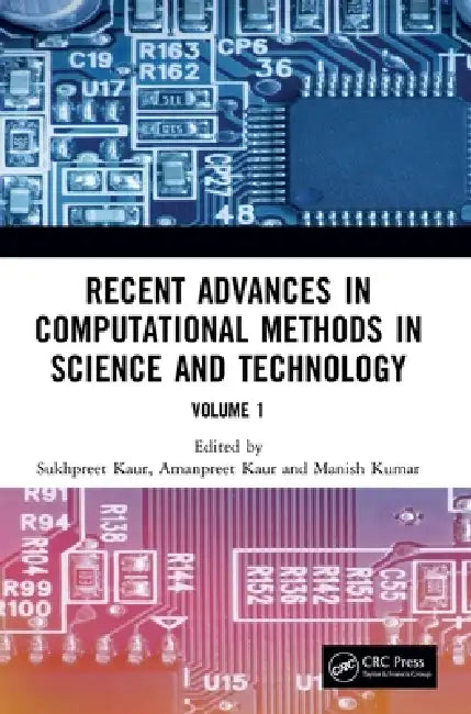 Recent Advances in Computational Methods in Science and Technology: by Sukhpreet Kaur