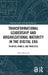 Transformational Leadership and Organizational Maturity in the Digital Era: Theories, Models, and Practices by Pawel Poszytek