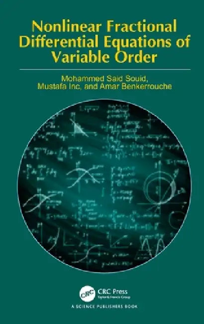 Nonlinear Fractional Differential Equations of Variable Order by Mohammed Said Souid, Mustafa Inc, Amar Benkerrouche