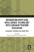 Integrating Artificial Intelligence Technology Into Language Teacher Education: Challenges, Potentials and Assumptions by Rod E. Case