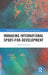 Managing International Sport-For-Development by Joel Rookwood
