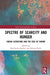 Spectre of Scarcity and Hunger by Shubhanku Kochar