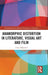 Anamorphic Distortion in Literature, Visual Art and Film by Tony Fabijanic