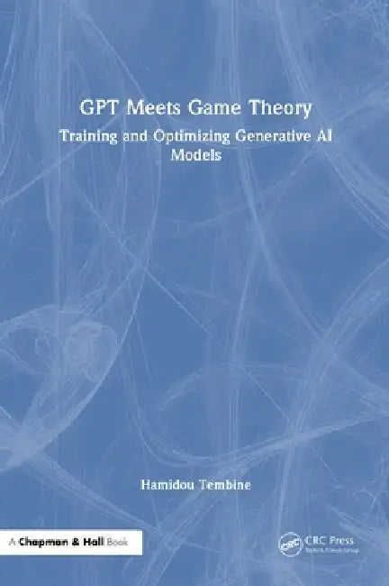 GPT Meets Game Theory: Training and Optimizing Generative AI Models by Hamidou Tembine