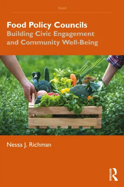 Food Policy Councils by Nessa J. Richman
