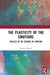 The Plasticity of the Emotions: Puzzles in the Science of Emotion by Raamy Majeed