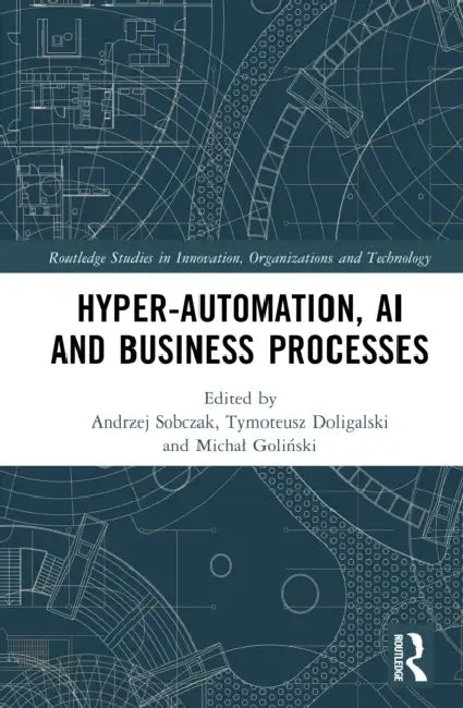 Hyper-Automation, AI and Business Processes by Andrzej Sobczak