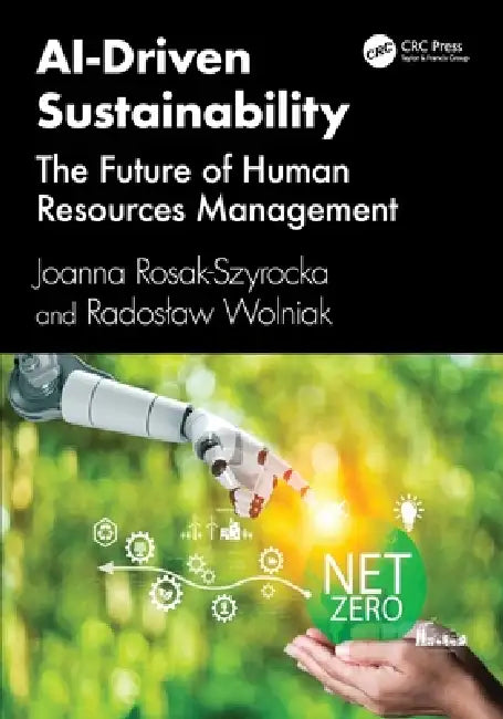 Ai-Driven Sustainability: The Future of Human Resources Management by Joanna Rosak-Szyrocka