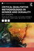 Critical Qualitative Methodologies in Gender and Sexuality by Maureen A. Flint