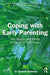Coping with Early Parenting: The Magic and Mess of the First Few Years by Hannah Guzinska