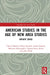 American Studies in the Age of New Area Studies: Infinite Space by Clare Corbould, Hilary Emmett, Sarah Garland