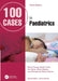 100 Cases in Paediatrics by Ronny Cheung