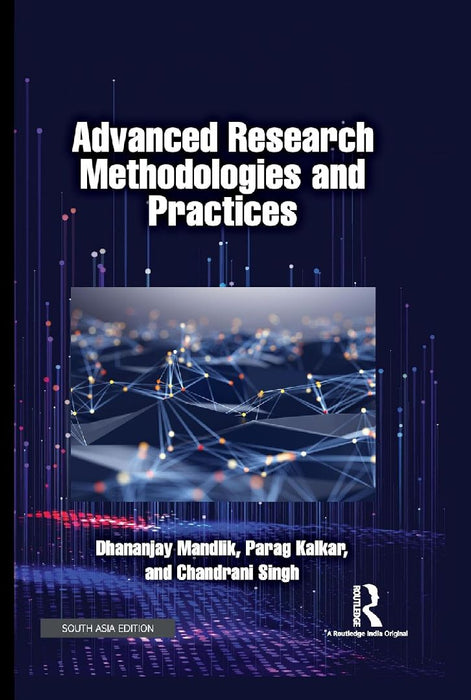Advanced Research Methodologies and Practices by Dhananjay Mandlik