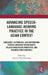 Advancing Speech-Language-Hearing Practice in the Asian Context: Educating, Supporting, and Empowering Speech-Language Pathologists, Related Healthcar by Anthony Pak-Hin Kong