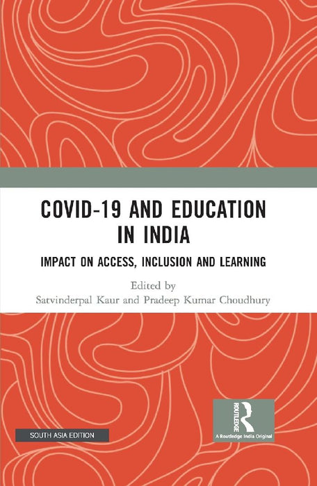 COVID-19 and Education in India: Impact on Access Inclusion and Learning by Satvinderpal Kaur