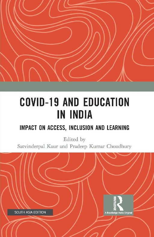 COVID-19 and Education in India: Impact on Access Inclusion and Learning by Satvinderpal Kaur