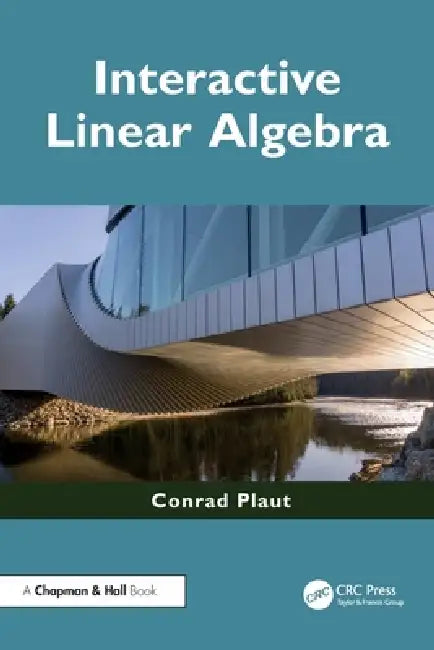 Interactive Linear Algebra by Conrad Plaut