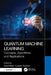Quantum Machine Learning: Concepts, Algorithms, and Applications by Syed Nisar Hussain Bukhari