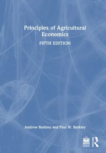 Principles of Agricultural Economics by Andrew Barkley