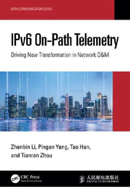 Ipv6 On-Path Telemetry: Driving New Transformation in Network O&m by Zhenbin Li