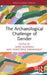 The Archaeological Challenge of Gender by Augereau Anne