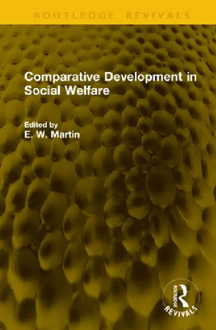 Comparative Development in Social Welfare by E. W. Martin