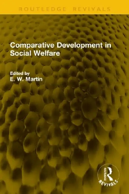 Comparative Development in Social Welfare by E. W. Martin
