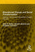 Educational Change and Social Transformation: Teachers, Schools and Universities in Eastern Germany by Hans N. Weiler